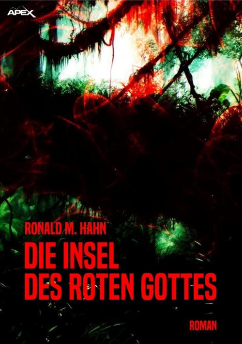 Cover of the book DIE INSEL DES ROTEN GOTTES by Ronald M. Hahn, BookRix