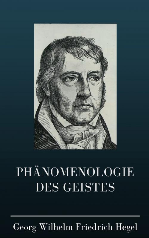 Cover of the book Phänomenologie des Geistes by Georg Wilhelm Friedrich Hegel, Books on Demand