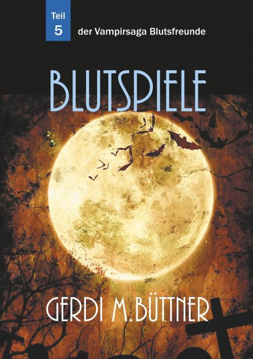 Cover of the book Blutspiele by Gerdi M. Büttner, Books on Demand