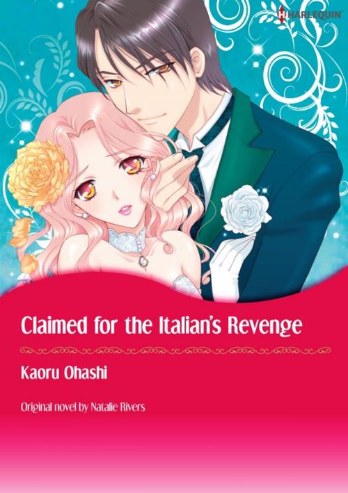 Cover of the book CLAIMED FOR THE ITALIAN'S REVENGE by Natalie Rivers, Harlequin / SB Creative Corp.