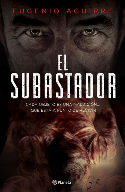 Cover of the book El subastador by Eugenio Aguirre, Grupo Planeta - México