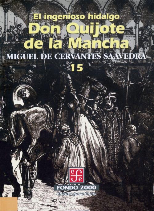 Cover of the book El ingenioso hidalgo don Quijote de la Mancha, 15 by Miguel de Cervantes Saavedra, Muschg Walter, Fondo de Cultura Económica