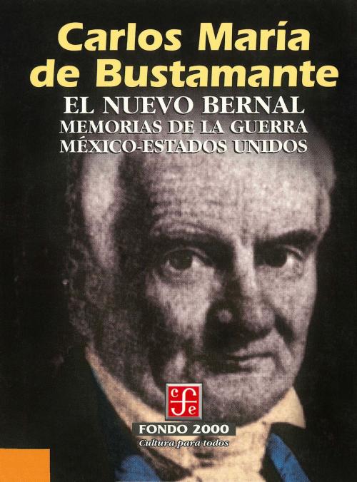 Cover of the book El nuevo Bernal by Carlos María de Bustamante, Fondo de Cultura Económica