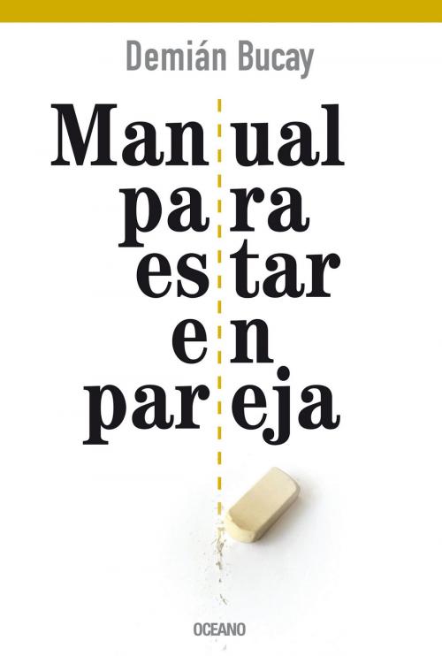 Cover of the book Manual para estar en pareja by Demián Bucay, Océano