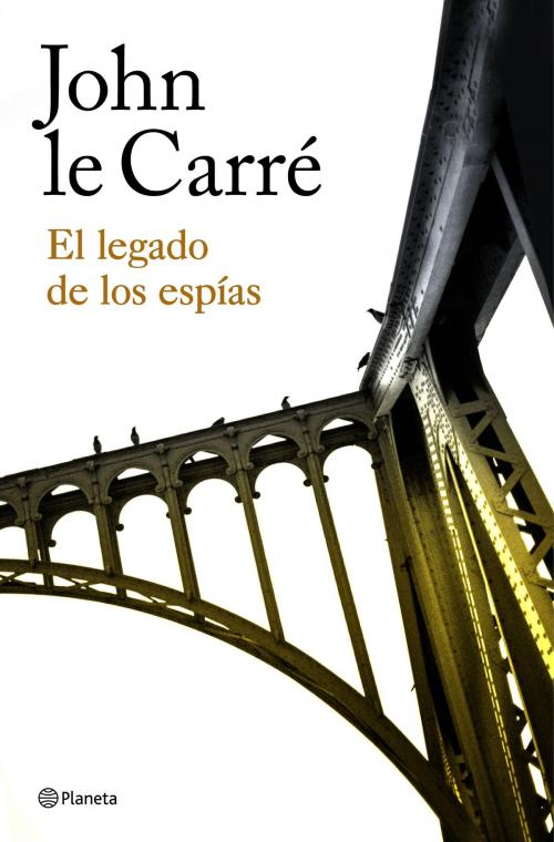 Cover of the book El legado de los espías by John le Carré, Grupo Planeta