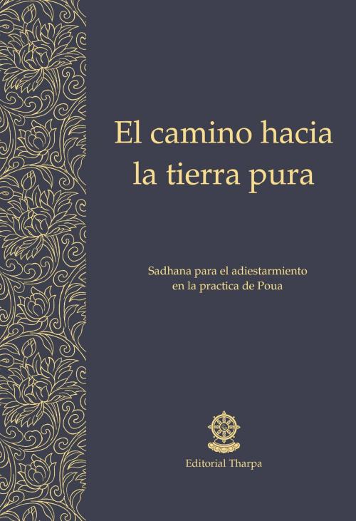 Cover of the book El camino hacia la tierra pura by Gueshe Kelsang Gyatso, Editorial Tharpa