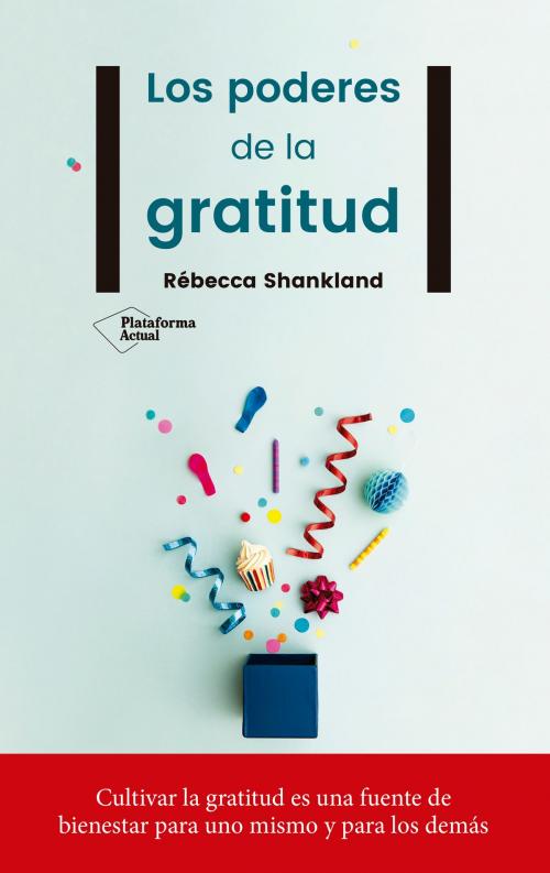 Cover of the book Los poderes de la gratitud by Rébecca Shankland, Plataforma