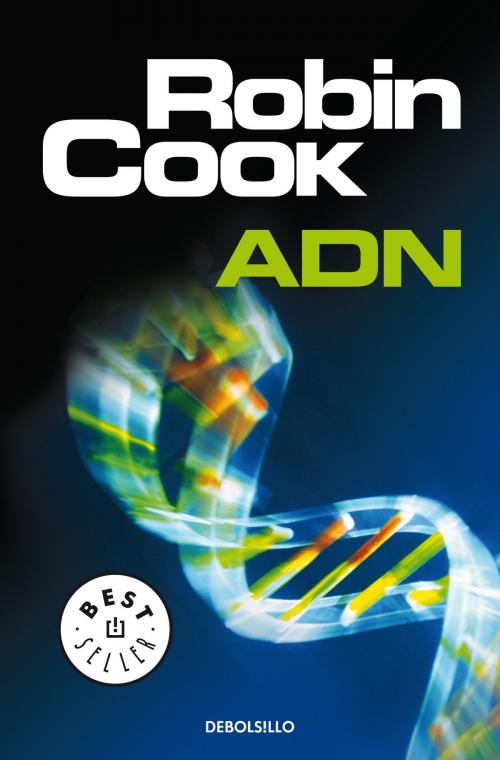 Cover of the book ADN by Robin Cook, Penguin Random House Grupo Editorial España