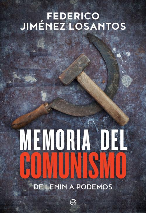 Cover of the book Memoria del comunismo by Federico Jiménez Losantos, La Esfera de los Libros