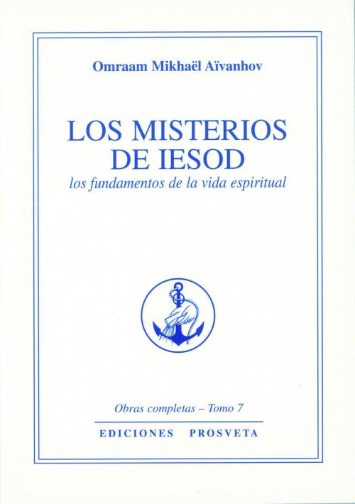 Cover of the book LOS MISTERIOS DE IESOD by MIKHAËL AÏVANHOV, OMRAAM, Asociación Prosveta Española