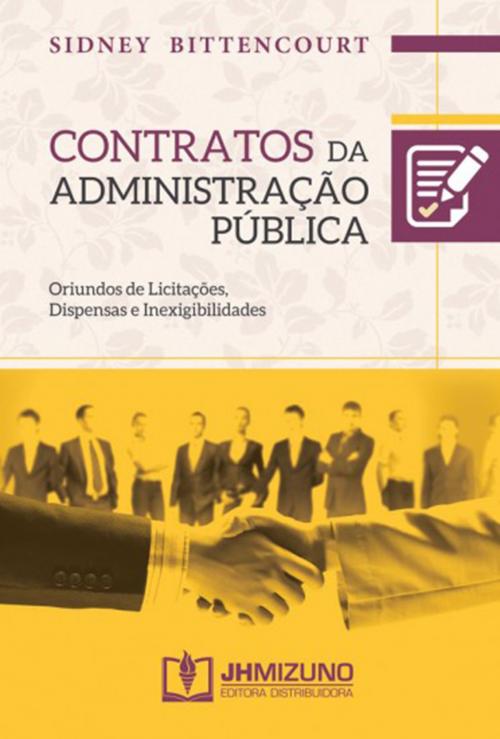 Cover of the book Contratos da Administração Pública by Sidney Bittencourt, Editora JH Mizuno