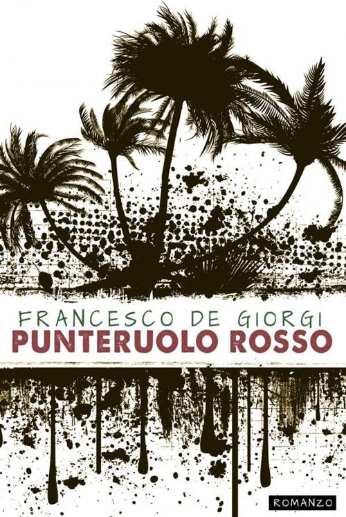 Cover of the book Punteruolo rosso by Francesco De Giorgi, Francesco De Giorgi