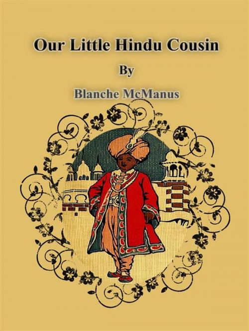 Cover of the book Our Little Hindu Cousin by Blanche Mcmanus, Publisher s11838