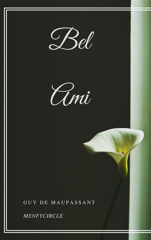 Cover of the book Bel Ami by Guy de Maupassant, Gérald Gallas