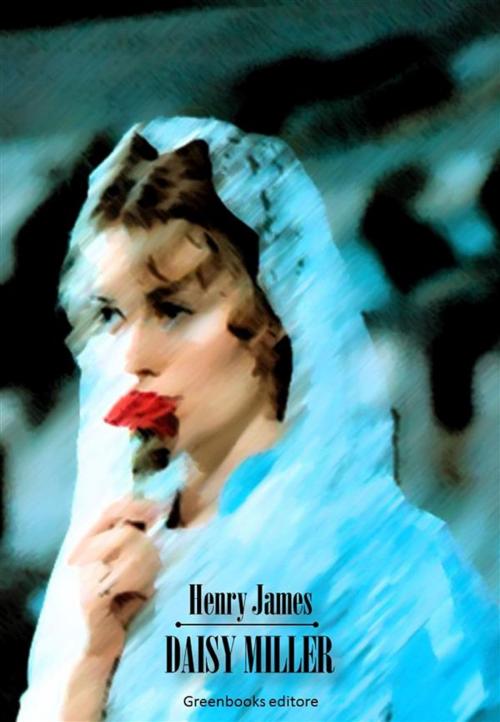 Cover of the book Daisy Miller by Henry James, Greenbooks Editore