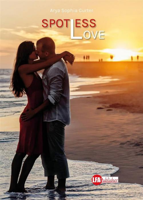 Cover of the book Spotless Love by Arya Sophia Curter, lfapublisher