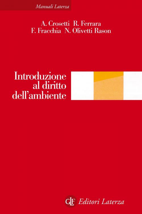 Cover of the book Introduzione al diritto dell'ambiente by Rosario Ferrara, Fabrizio Fracchia, Nino Olivetti Rason, Alessandro Crosetti, Editori Laterza