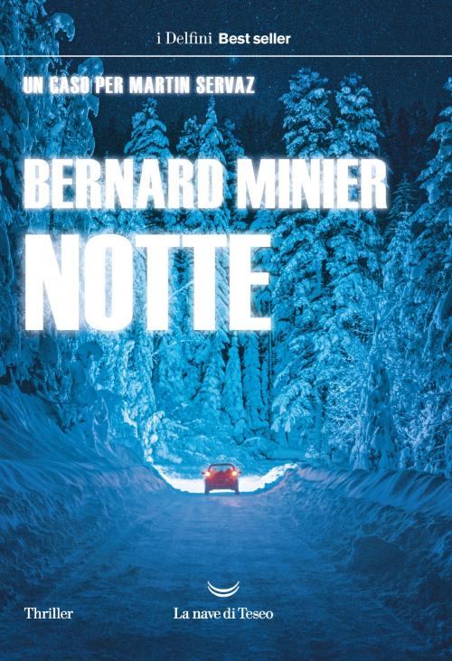 Cover of the book Notte by Bernard Minier, La nave di Teseo