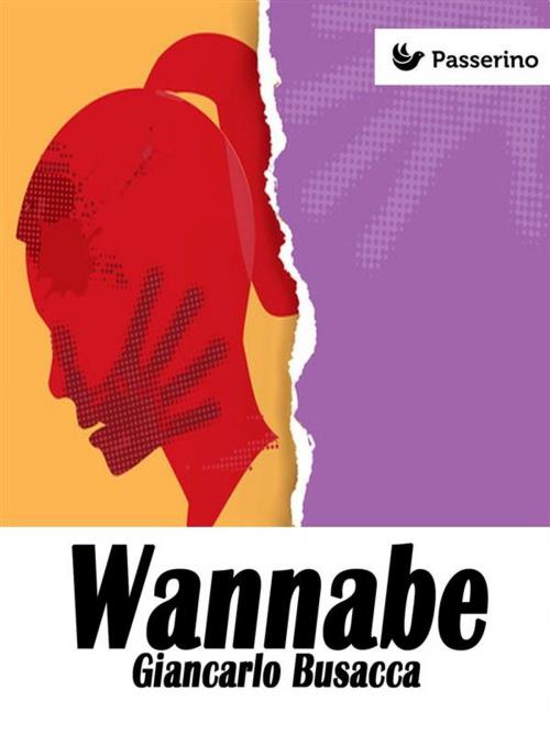 Cover of the book Wannabe by Giancarlo Busacca, Passerino