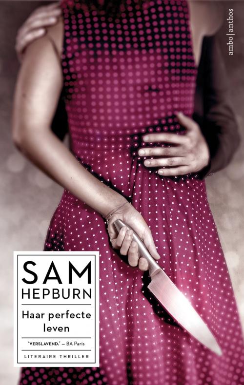 Cover of the book Haar perfecte leven by Sam Hepburn, Ambo/Anthos B.V.