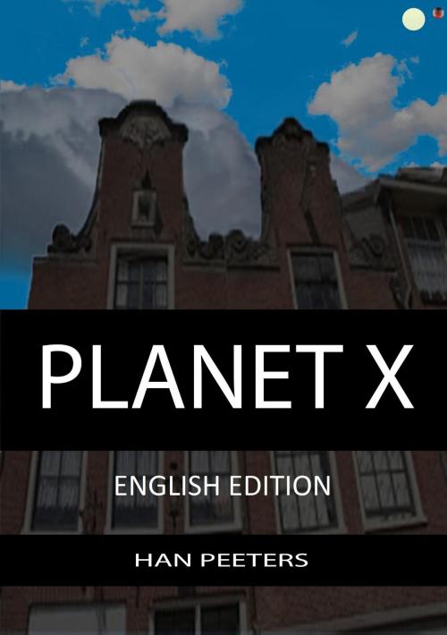 Cover of the book Planet X by Han Peeters, ClusterEffect