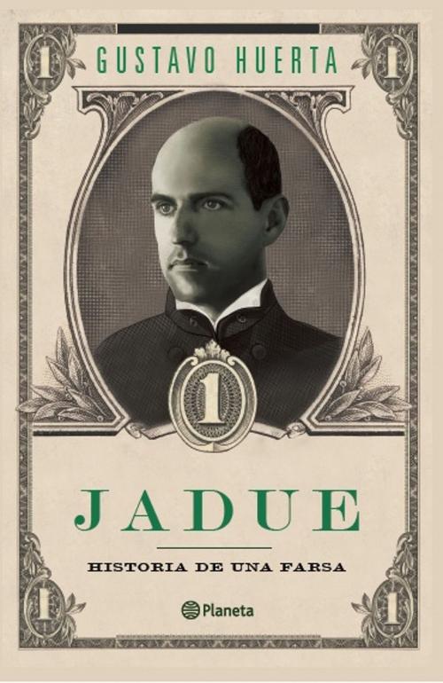 Cover of the book Jadue by Gustavo Huerta, Grupo Planeta - Chile