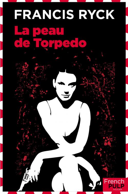 Cover of the book La peau de Torpedo by Francis Ryck, French Pulp