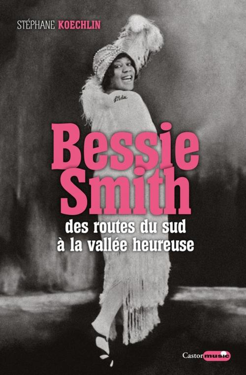 Cover of the book Bessie Smith by Stéphane Koechlin, Le Castor Astral éditeur