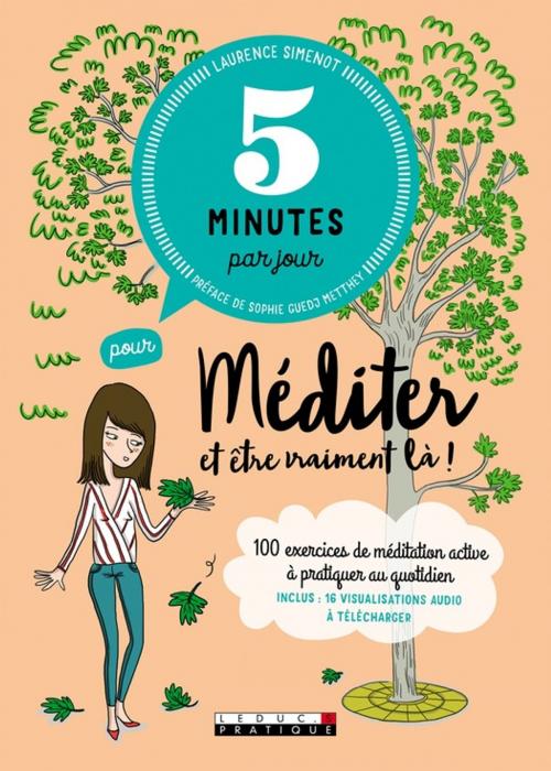 Cover of the book 5 minutes par jour pour méditer et être vraiment là by Laurence Simenot, Éditions Leduc.s
