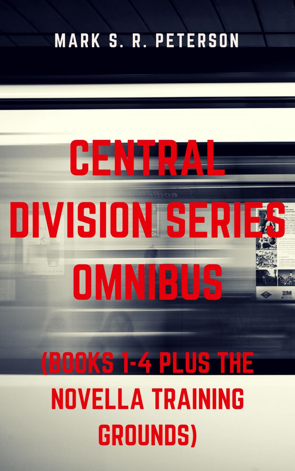 Big bigCover of Central Division Series Omnibus (Books 1-4 plus the novella Training Grounds)