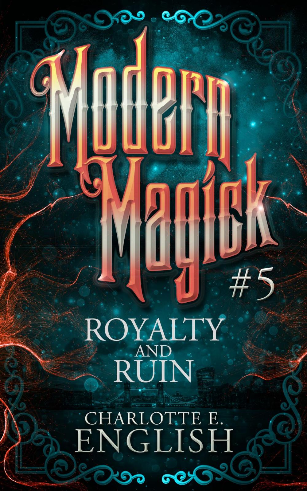 Big bigCover of Royalty and Ruin (Modern Magick, 5)