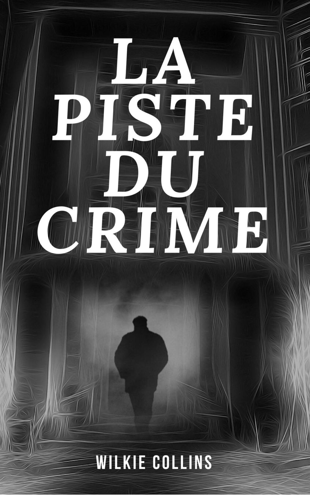 Big bigCover of La Piste du Crime