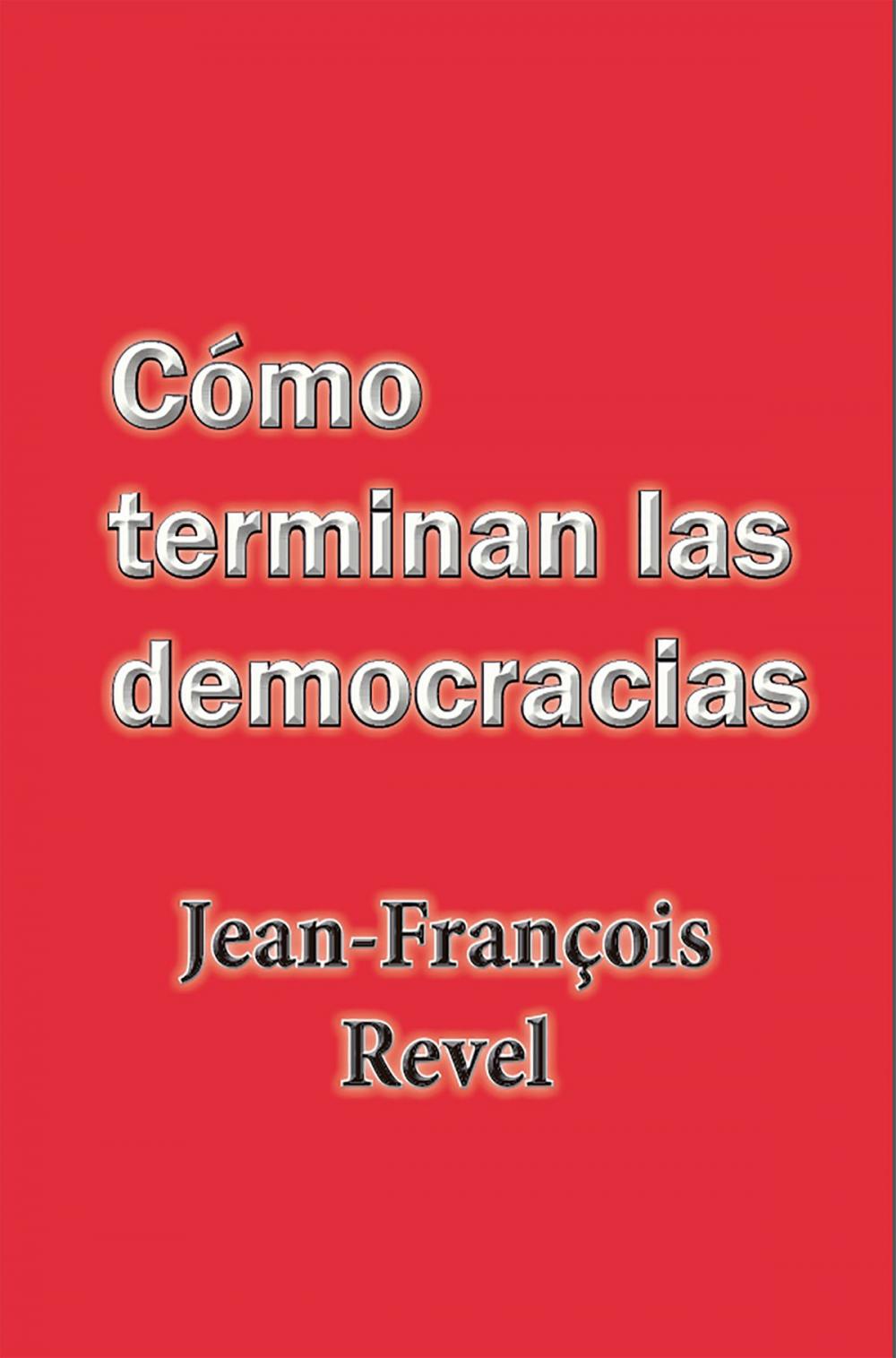 Big bigCover of Cómo terminan las democracias