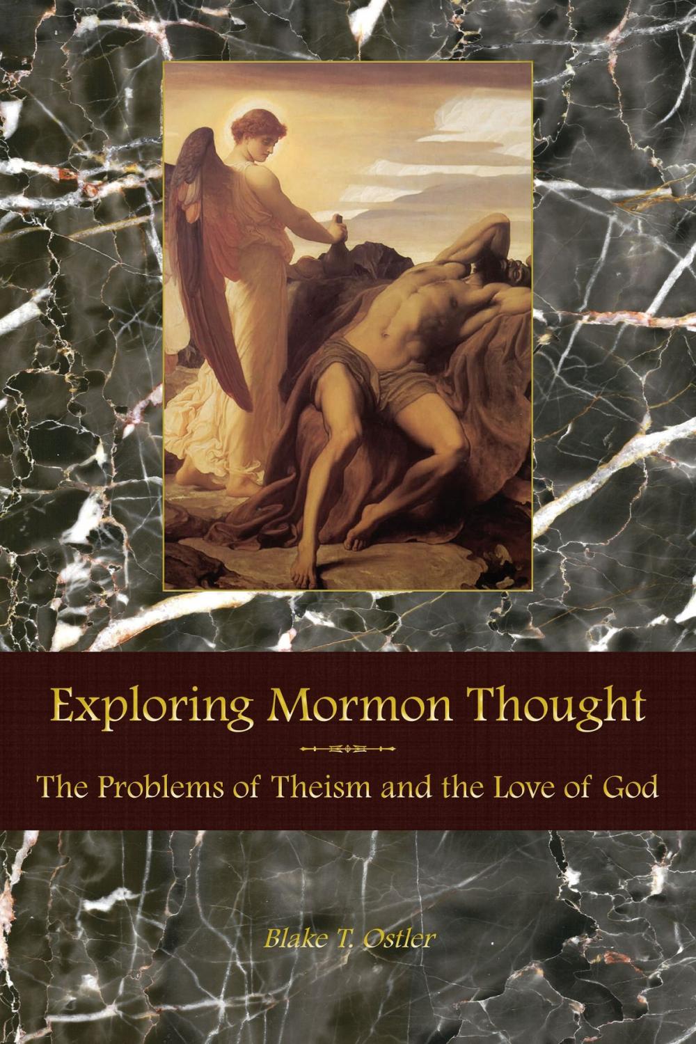 Big bigCover of Exploring Mormon Thought: Volume 2, The Problems of Theism and the Love of God
