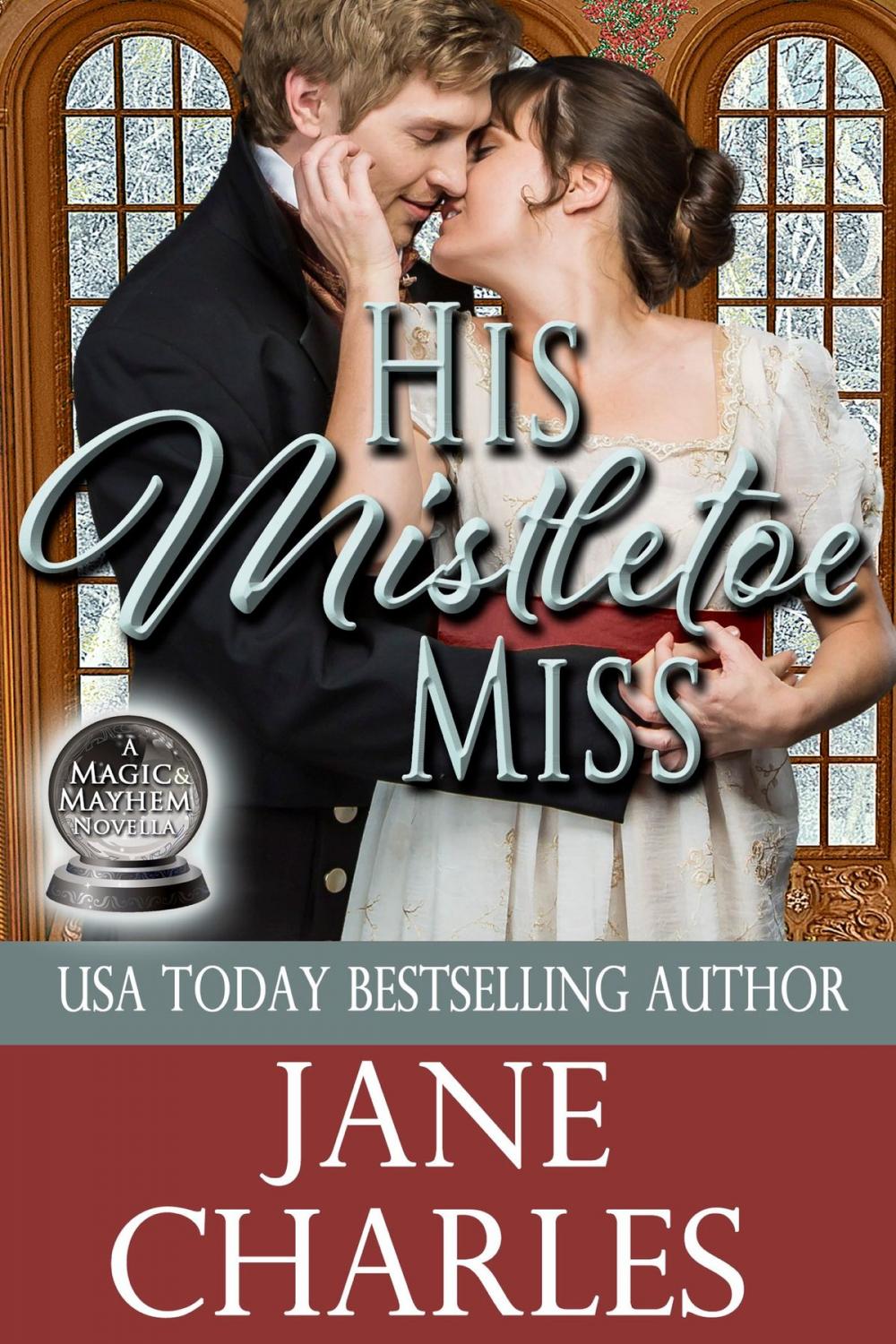 Big bigCover of His Mistletoe Miss (Magic and Mayhem #2)