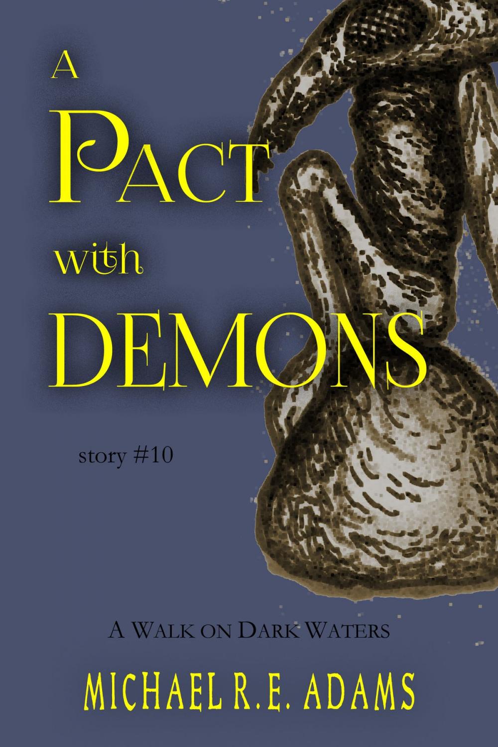 Big bigCover of A Pact with Demons (Story #10): A Walk on Dark Waters