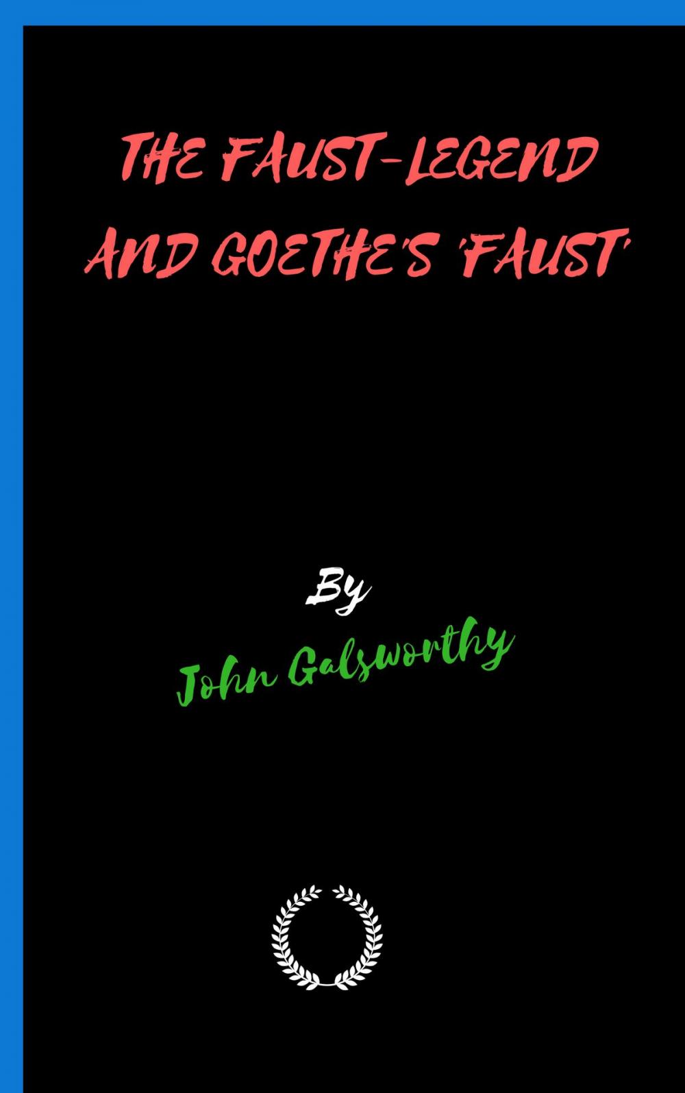 Big bigCover of THE FAUST-LEGEND AND GOETHE'S 'FAUST'