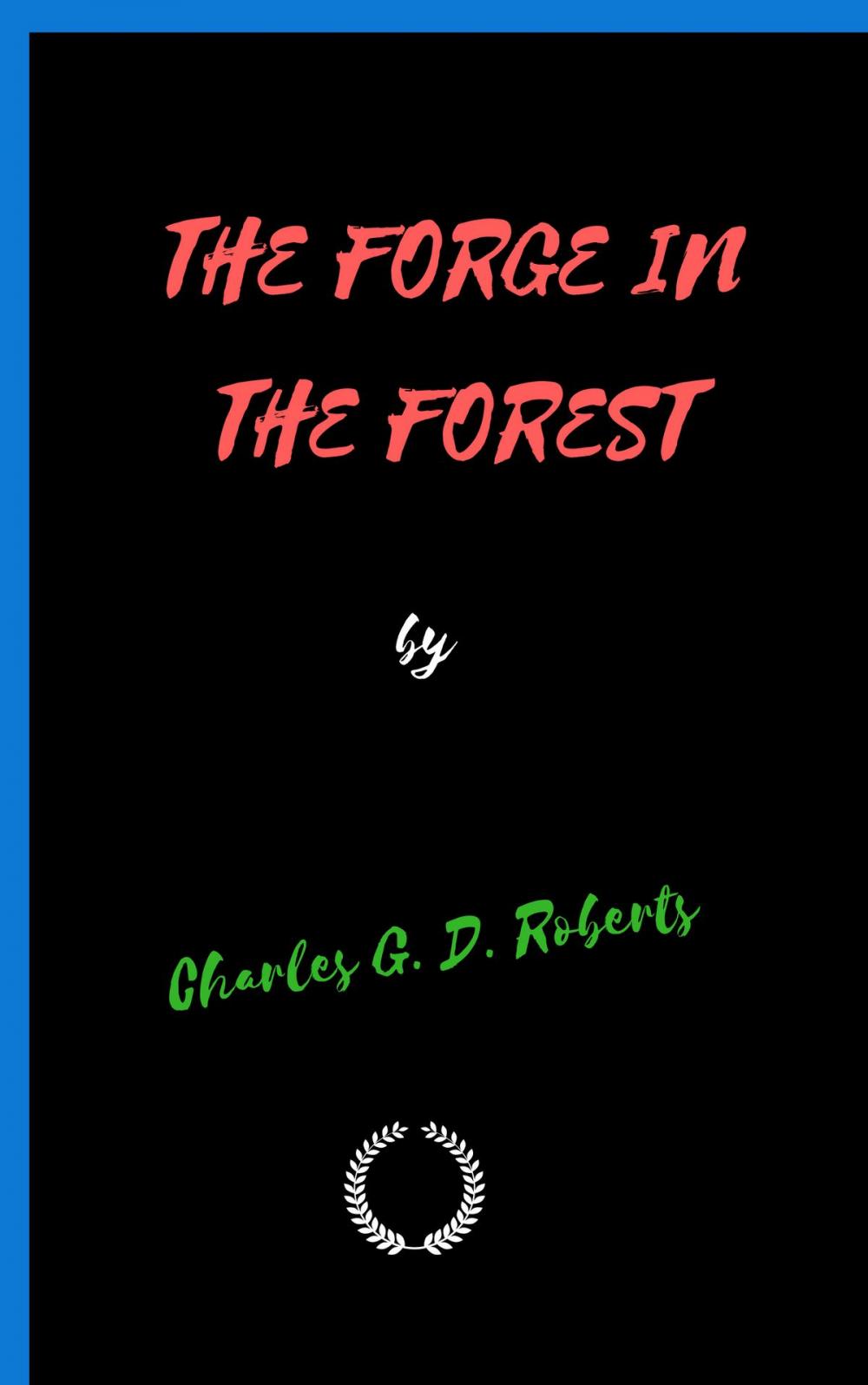 Big bigCover of THE FORGE IN THE FOREST