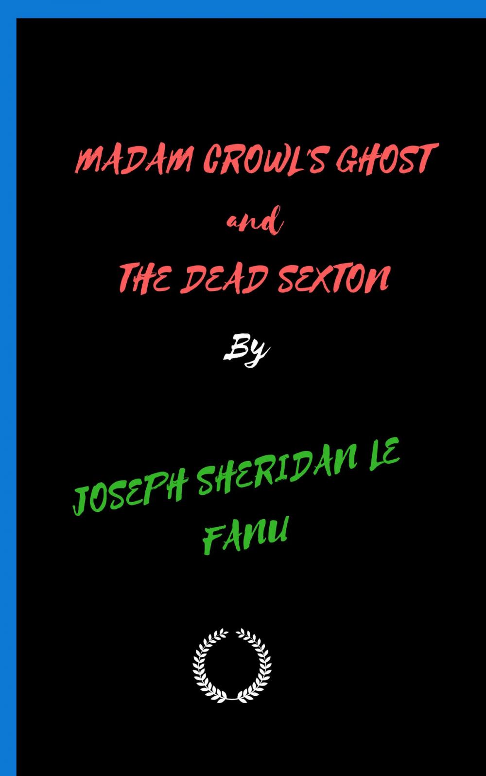 Big bigCover of MADAM CROWL'S GHOST and THE DEAD SEXTON