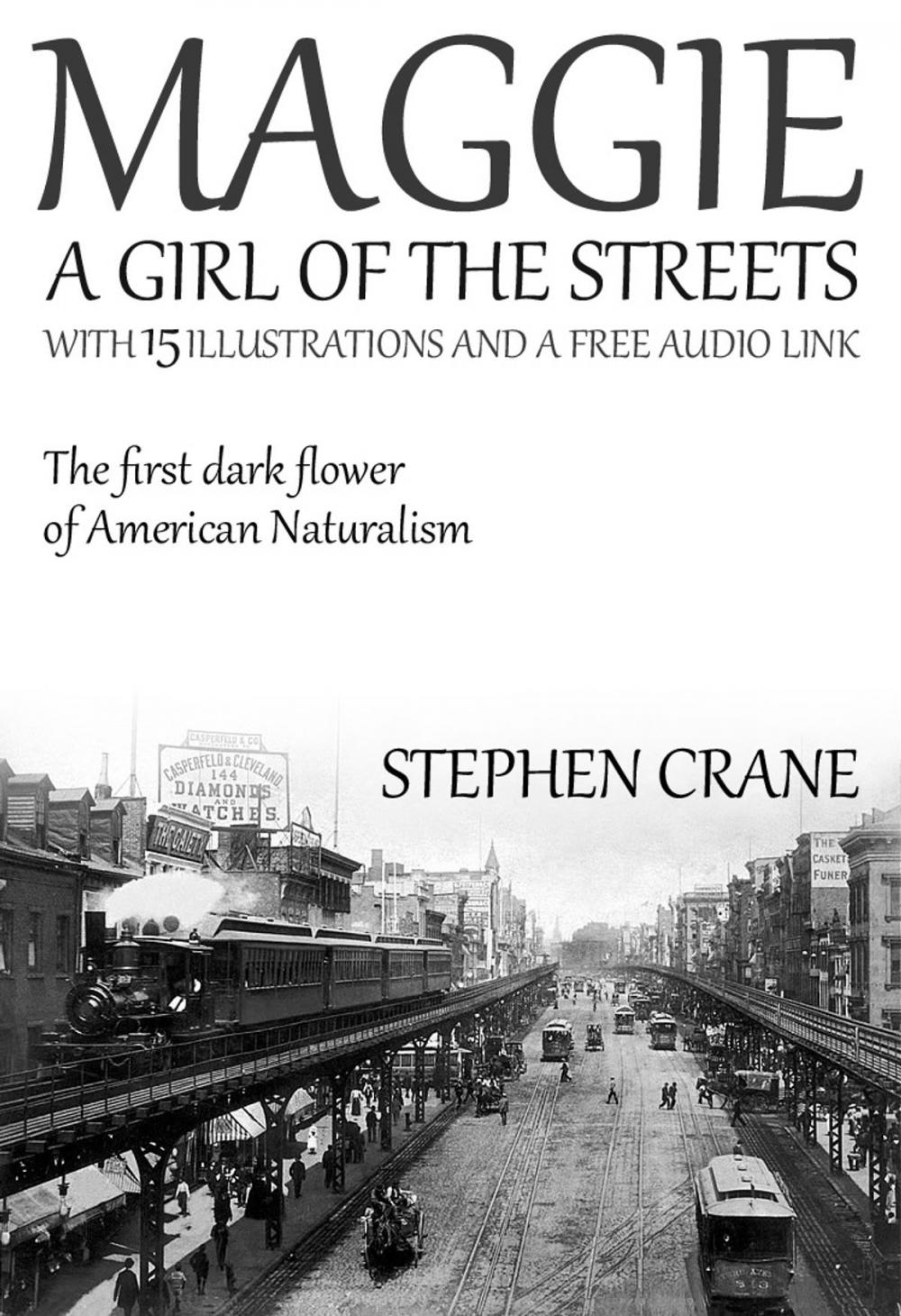 Big bigCover of Maggie – A Girl of the Streets: With 15 Illustrations and a Free Online Audio Link.