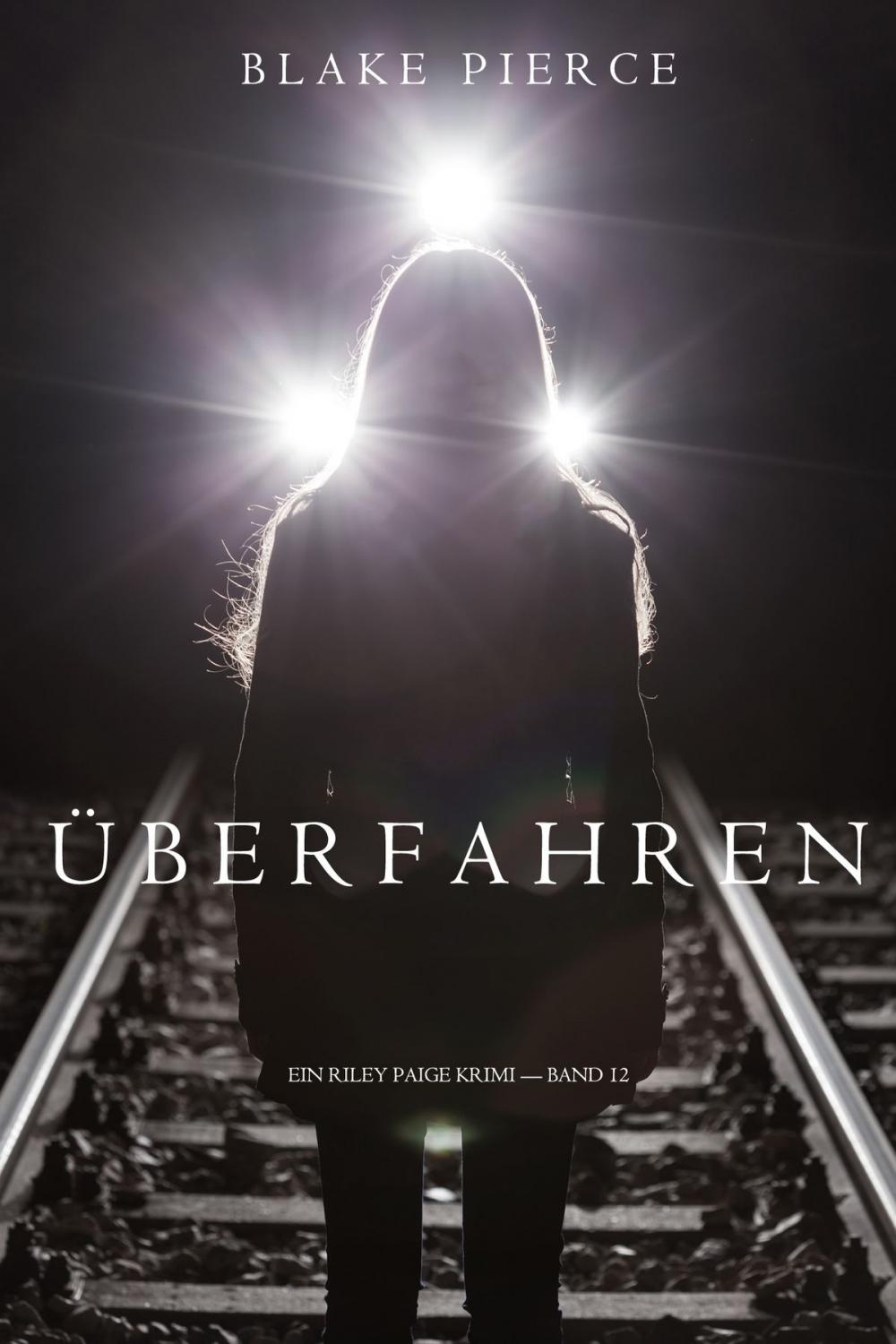 Big bigCover of Überfahren (Ein Riley Paige Krimi —Book 12)