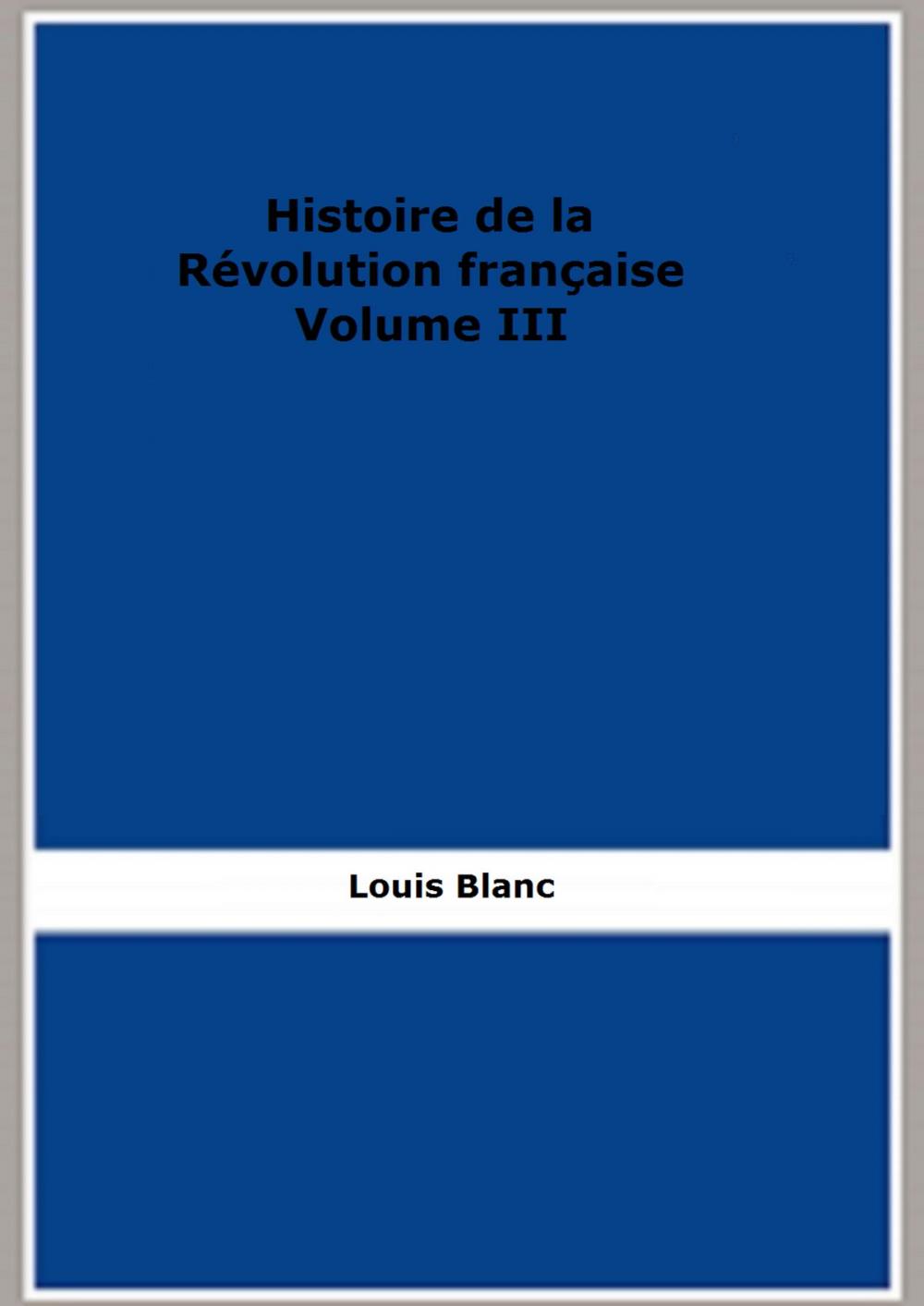 Big bigCover of Histoire de la Révolution française - Volume III