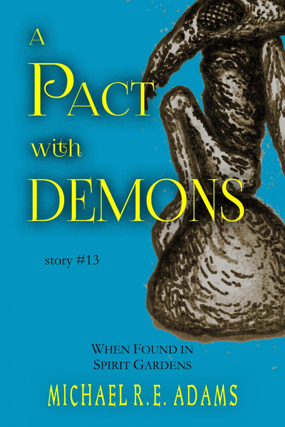 Big bigCover of A Pact with Demons (Story #13): When Found in Spirit Gardens