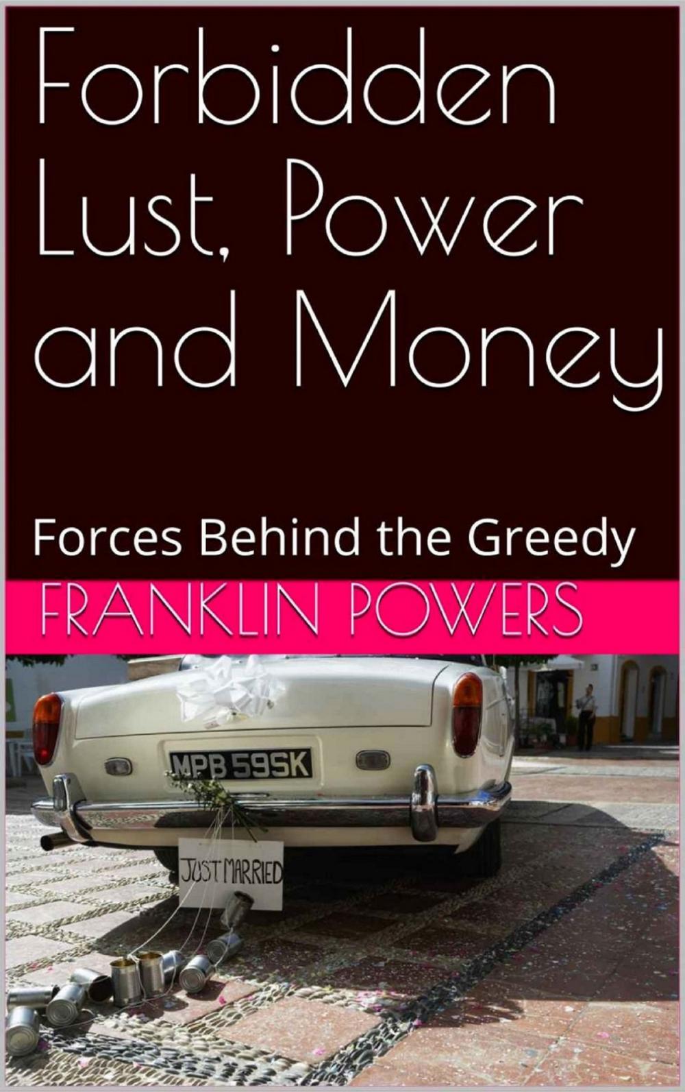 Big bigCover of Forbidden Lust, Power and Money