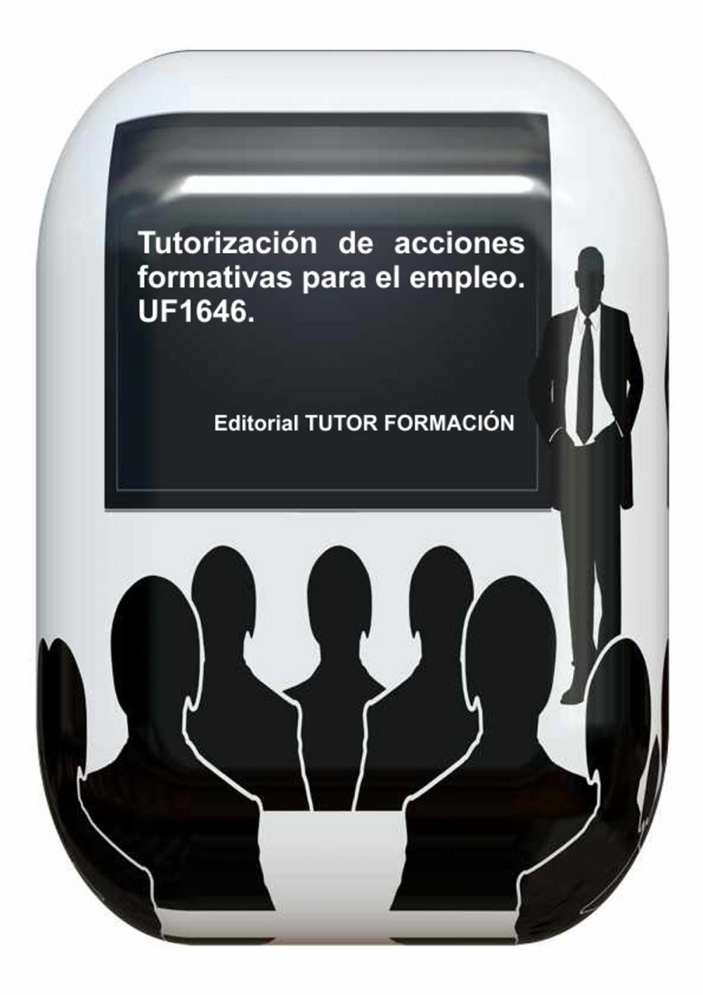 Big bigCover of Tutorización de acciones formativas para el empleo. UF1646.