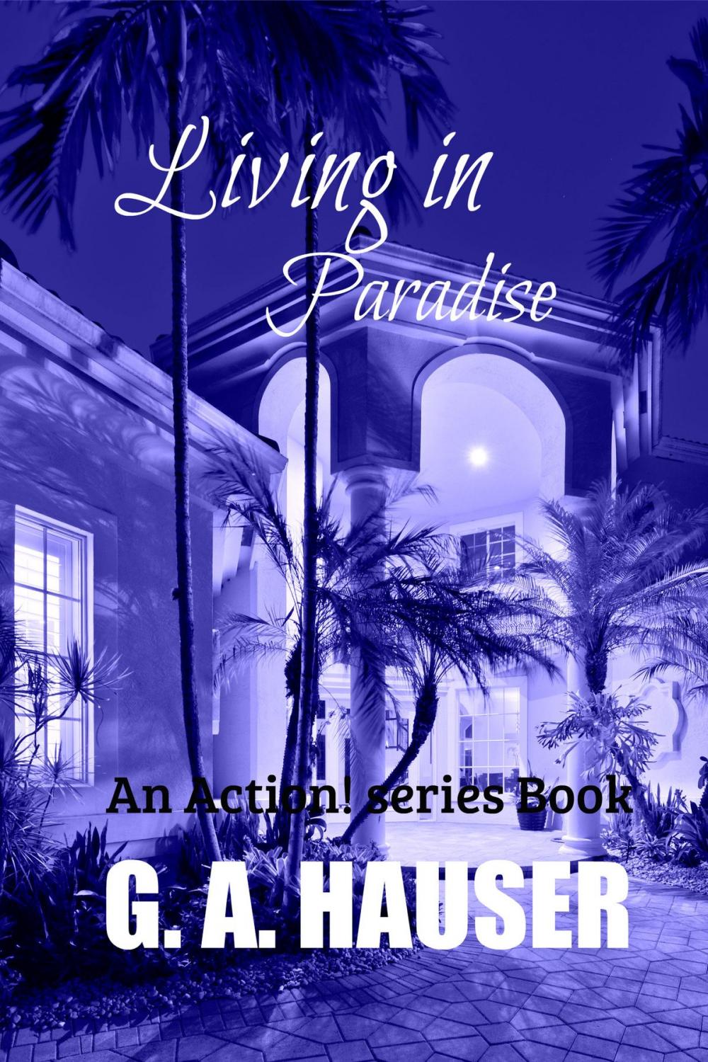 Big bigCover of Living in Paradise; An Action! Series Book