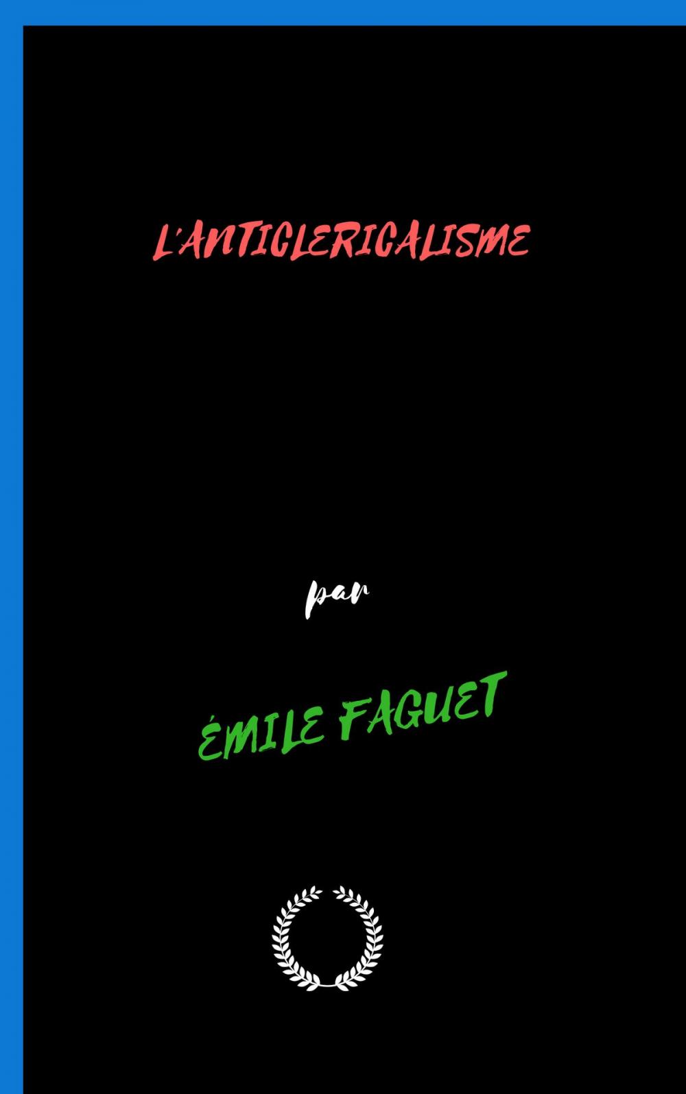 Big bigCover of L'ANTICLERICALISME