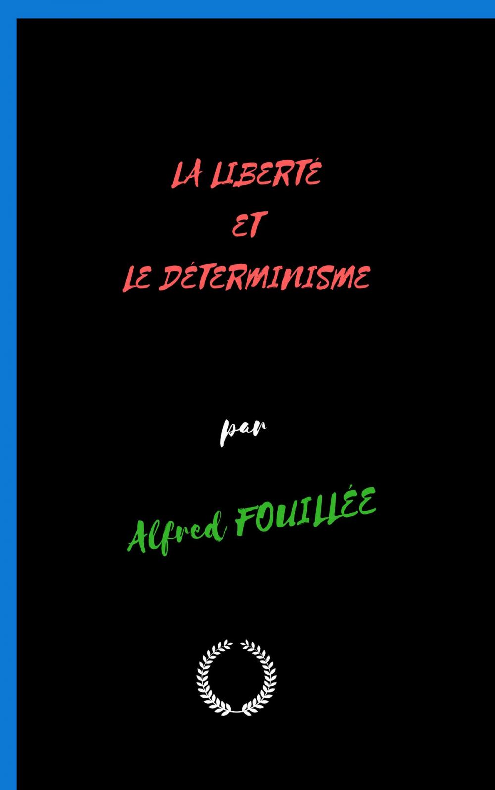 Big bigCover of LA LIBERTÉ ET LE DÉTERMINISME