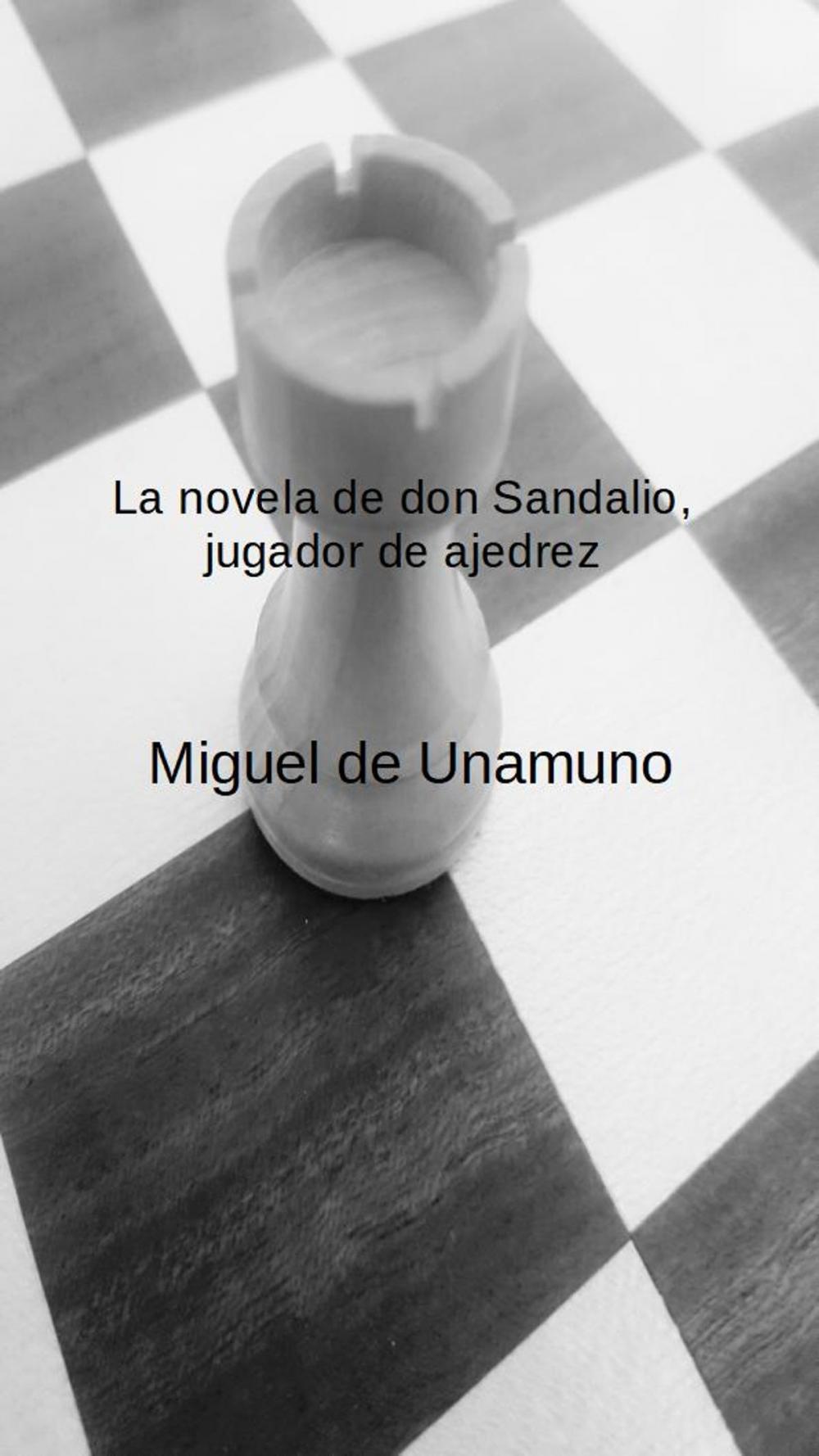 Big bigCover of La novela de don Sandalio, jugador de ajedrez