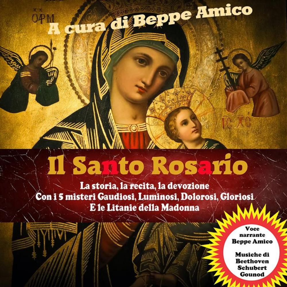 Big bigCover of Il Santo Rosario - La storia, la recita, la devozione
